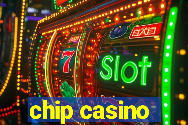 chip casino